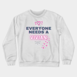 Vivian Name Design Everyone Needs A Vivian Crewneck Sweatshirt